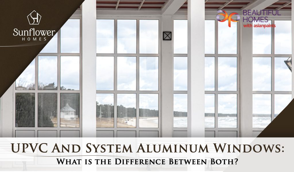 UPVC And System Aluminum Windows What is the Difference Between